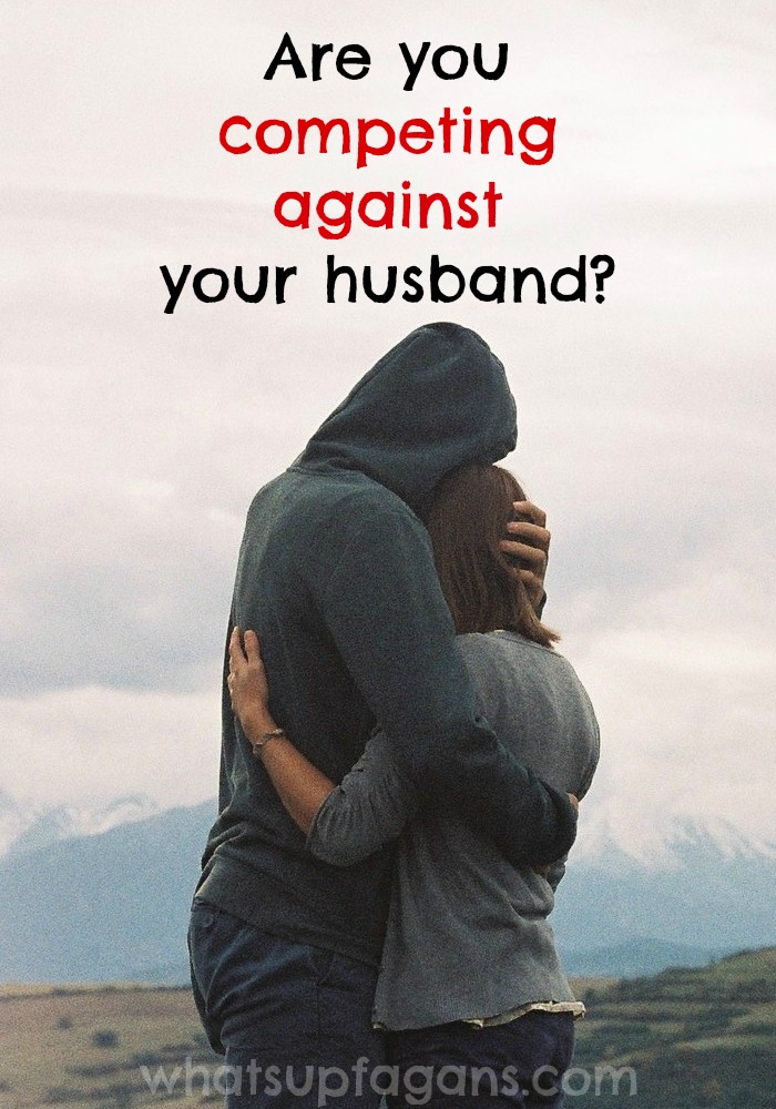 Are you competing against your husband? Are you frequently thinking about who is the better chef, the better saver, the more romantic, or the better parent? Are you keeping track of number of dishes loaded in the sink, diapers changed, or windows washed? Then may I remind you that marriage is not a competition. | whatsupfagans.com