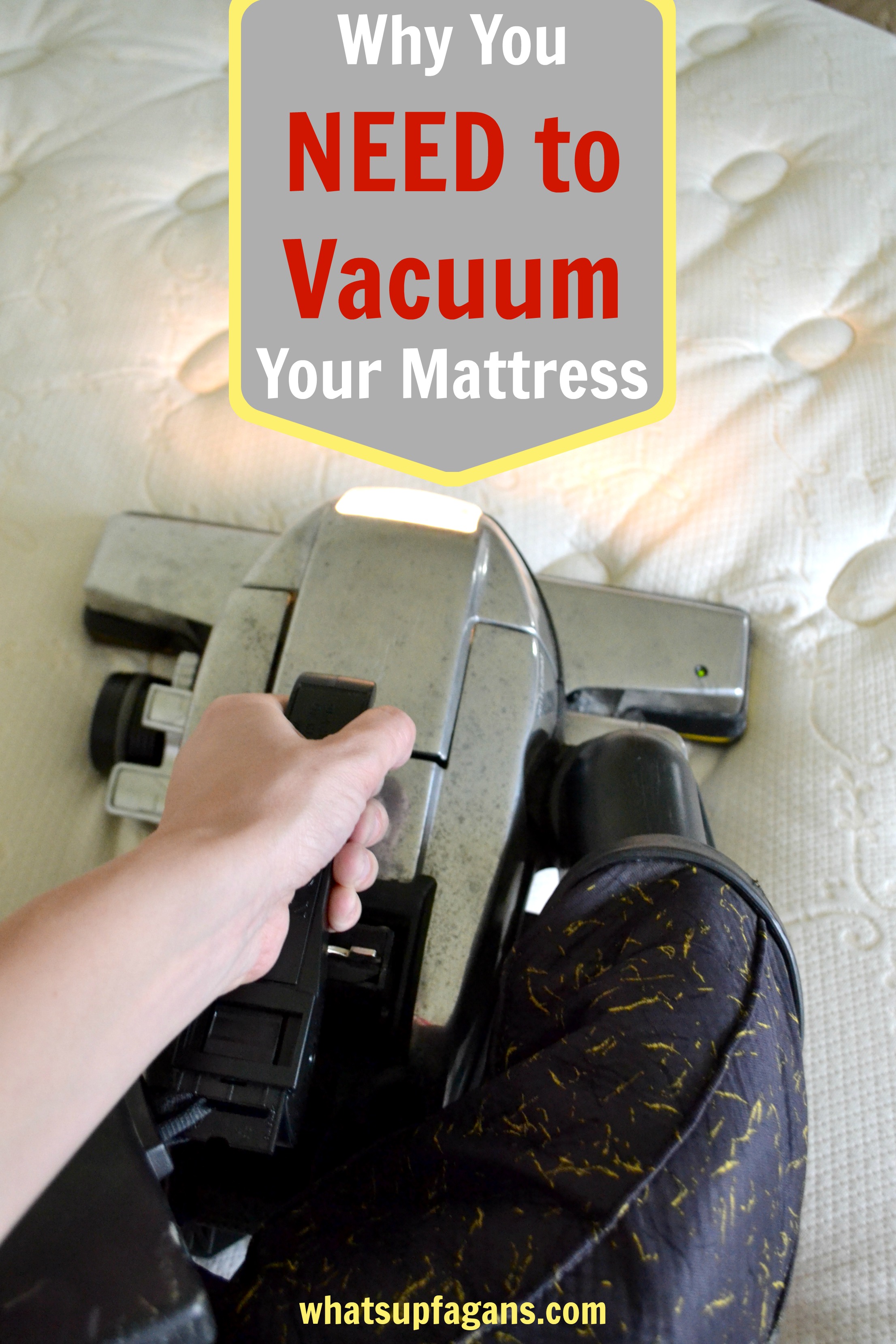Did you know you should be vacuuming your mattress? Because I didn't! Totally going to now.