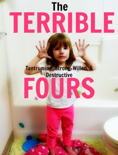 The Terrible Fours - Because it's at four that you start having the attitude and strong-will behavior!
